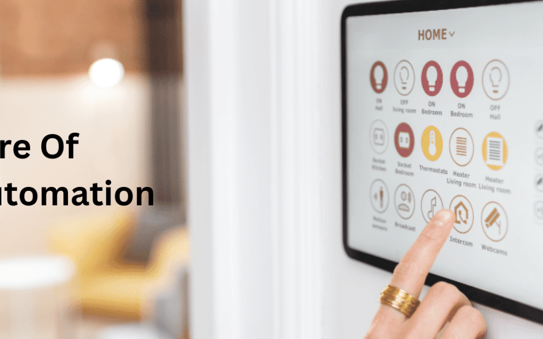 The Future of Home Automation: Improving The Way We Live